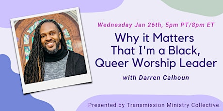 Imagem principal de "Why It Matters that I'm a Black Queer Worship Leader" with Darren Calhoun