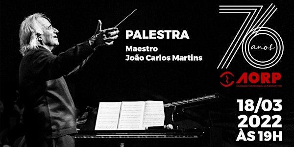 AORP 76 - Palestra Especial com o Maestro João Carlos Martins