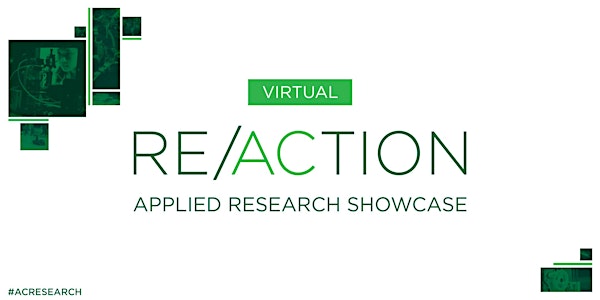 RE/ACTION: Applied Research Showcase - April 2022
