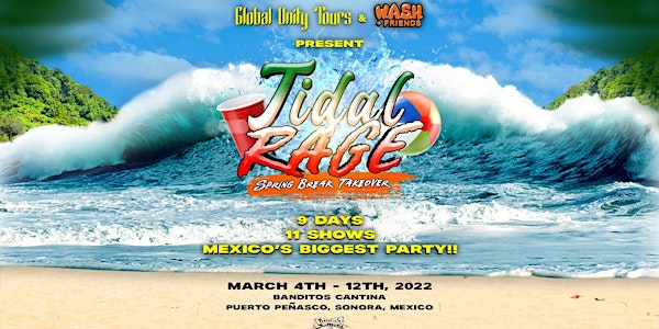 TIDAL RAGE: Rocky Point Spring Break Takeover - 2022 Tickets, Fri, Mar 4,  2022 at 10:00 PM | Eventbrite