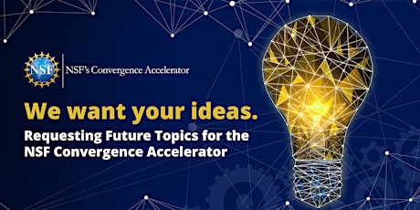 How to Submit Ideas for the 2023 NSF Convergence Accelerator