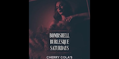 Bombshell Burlesque	Saturdays tickets