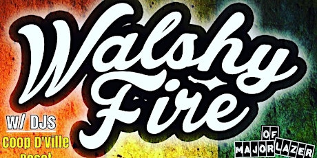 WALSHY FIRE (Major Lazer) at Casa Rasta in Santa Rosa 4/14/16 primary image