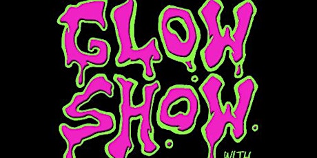 Glow Show w/ Joey Z tickets
