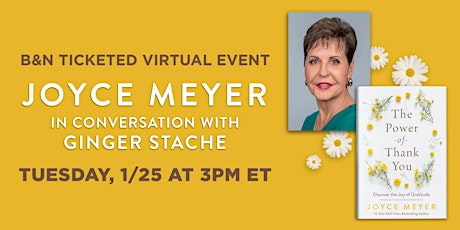 B&N Virtually Presents: Joyce Meyer discusses THE POWER OF THANK YOU tickets