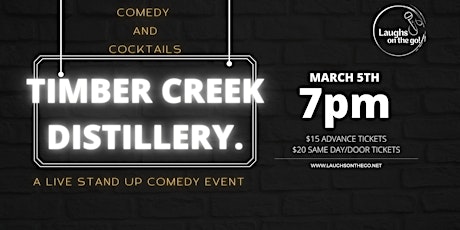 Laughs on The Go at Timber Creek  Distillery - A Live Stand Up Comedy Event tickets