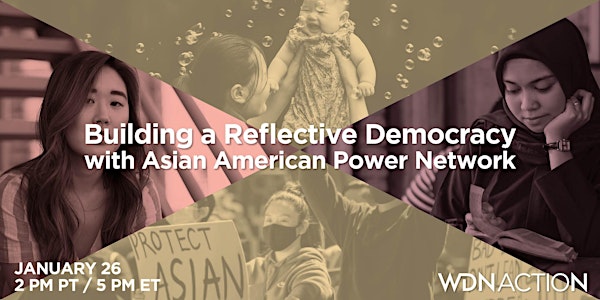 Building a Reflective Democracy With the Asian American Power Network