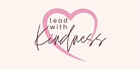 Lead with Kindness - KWFR2022 tickets