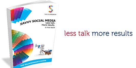 Savvy Social Media Training - How To Manage & Use Social Media For Your Business primary image