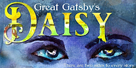 Great Gatsby's Daisy: An Immersive Theatrical Event - SAT Feb 19 7:30PM primary image