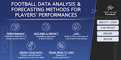 FOOTBALL DATA ANALYSIS & FORECASTING METHODS FOR PLAYERS' PERFORMANCES tickets
