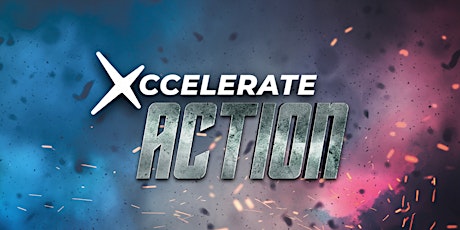 XCCELERATE ACTION tickets