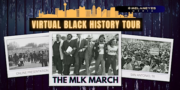 History of the MLK March San Antonio, TX- A Virtual Black History Tour