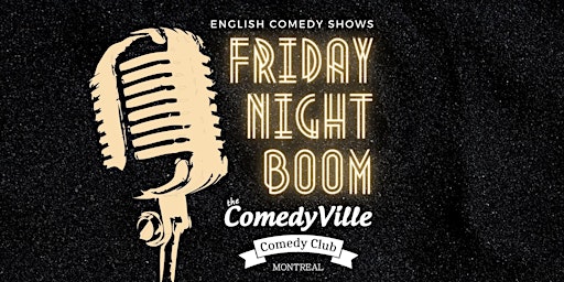 Montreal Comedy ( Stand Up Comedy Show ) at Comedy Club Montreal  (9 PM)