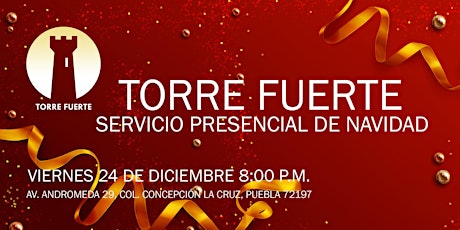 Imagen principal de Torre Fuerte Especial de Navidad Presencial 24 de DICIEMBRE 8:00 pm
