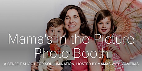 Mama's in the Picture Photo Booth 2016! -- A Benefit Shoot for Soulumination, hosted by Mamas with Cameras primary image
