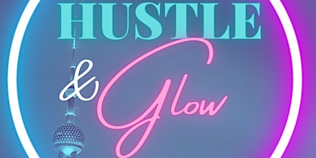 Hustle & Glow Women in Business Expo