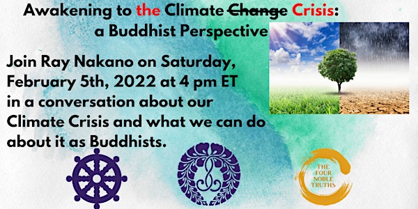 Awakening to the Climate Crisis:  a Buddhist Perspective