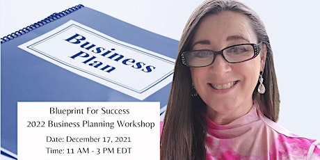 Blueprint for Success 2022 Business Planning Workshop primary image