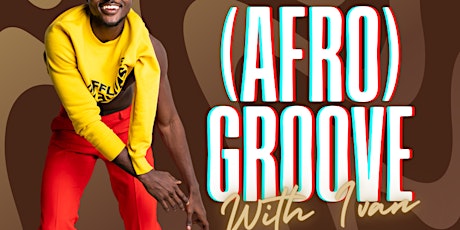 (Afro) Groove With Ivan - Dance, Play and Socialize (Limited to 20 SPOTS!) primary image