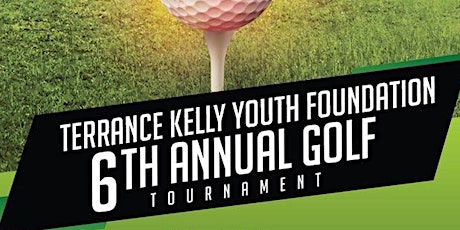 6th Annual Terrance Kelly Youth Foundation Golf Tournament primary image
