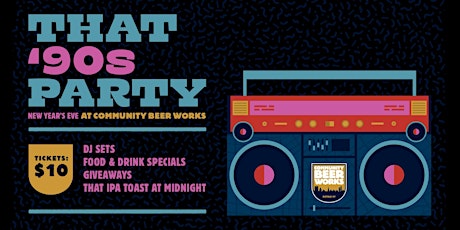 Imagem principal de That '90s Party: New Year's Eve at Community Beer Works