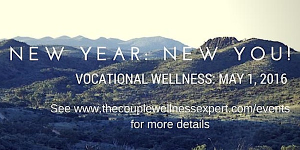Vocational Wellness "New Year: New You!" Workshop