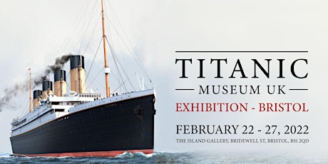 Titanic Museum Exhibition - Bristol tickets