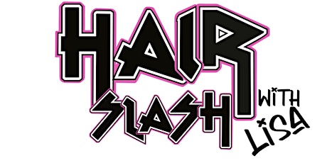 Hair Slash with Lisa tickets