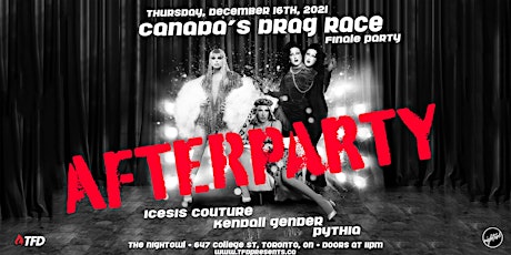 Canada's Drag Race FINALE AFTERPARTY