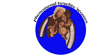 Imagen principal de 2022 17th Annual Phenomenal Israelite Women's Virtual Conference