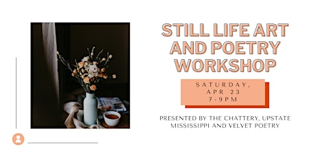 Still Life Art and Poetry Workshop - IN-PERSON CLASS tickets