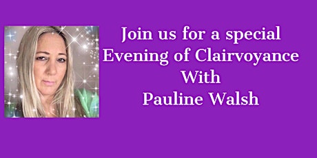 Evening of Clairvoyance with Pauline Walsh