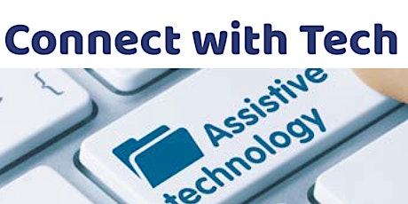 Connect with Tech  -Assistive and Mobile Technology for Communication tickets