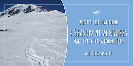 Winter Trip Planning - 4 Season Adventures & Making Every Trip a Round Trip tickets