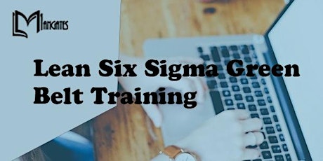 Lean Six Sigma Green Belt 3 Days Training in Calgary tickets