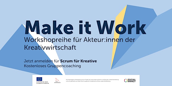 MAKE IT WORK | Scrum für Kreative