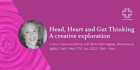 Head, Heart & Gut Thinking - a creative exploration with Betty Hemingway tickets