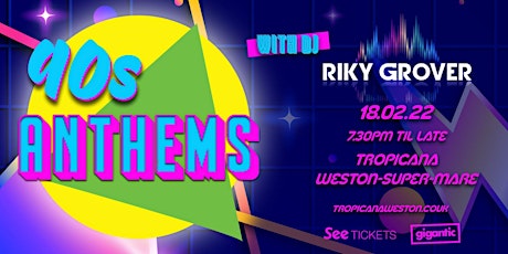 90s Anthems with DJ Riky Grover tickets