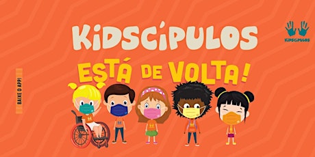 Imagem principal do evento INSCRIÇÃO KIDSCIPULOS   -  CULTO 10H30 ÀS 12H00