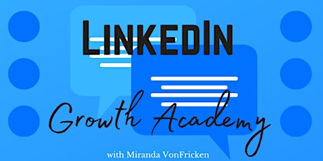 LinkedIn Growth Academy! tickets