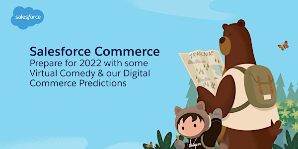 Salesforce Commerce - Virtual Comedy & 2022 Digital Commerce Predictions