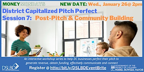 District Capitalized Pitch Perfect - Session 7: Post-Pitch & Community Bldg tickets