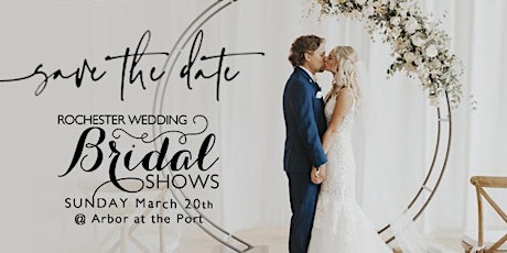 Rochester Wedding Bridal Show at  Arbor at the Port tickets
