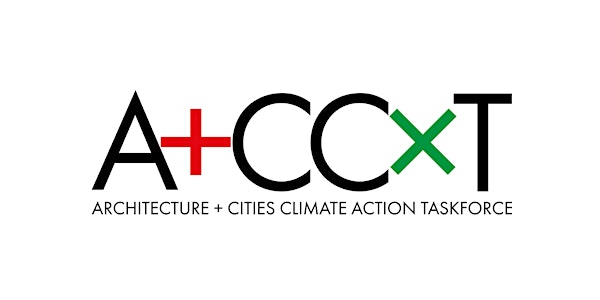 Architecture + Cities Climate Action Taskforce Forum