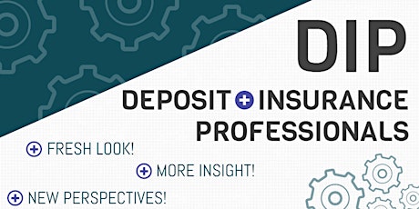Deposit + Insurance Professionals (DIP) 2016 Conference & Tradeshow primary image