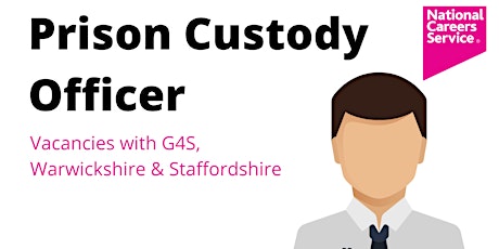 Prison Custody Officer Vacancies with G4S, Warwickshire & Staffordshire tickets