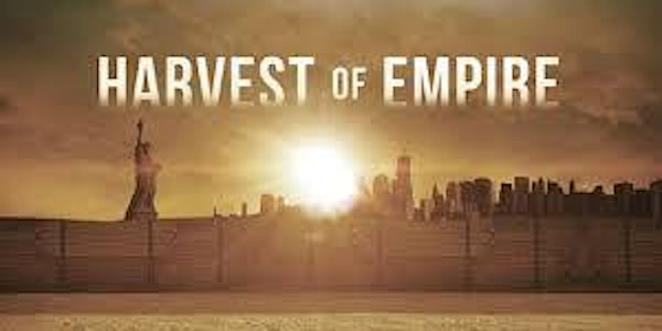 DC LABORFEST (Film): HARVEST OF EMPIRE