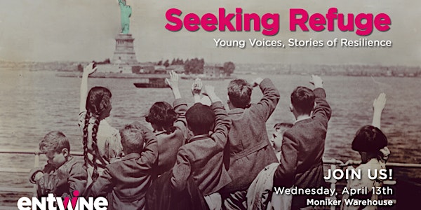 Seeking Refuge: Young Voices, Stories of Resilience | San Diego, CA