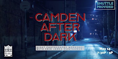WORKSHOP: Camden After Dark – Night Photography with Erik James Montgomery